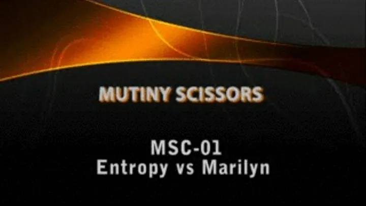 MSC-01 Mutiny vs Entropy SCISSORS