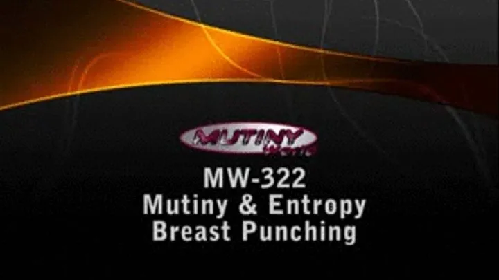 MW-322 Mutiny & Entropy BREATS Punching