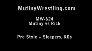 MW-624 Rick vs Mutiny + Power move Domination by Rick Part 2