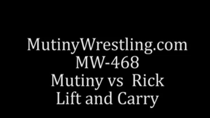 MW-468 Rick LIFTING and CARRYING MUTINY in bra and panties Part 1