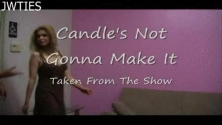 Candle's Not Gonna Make It Preview