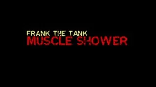 Frank DeFeo - Muscle Shower