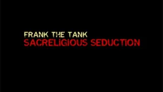 Sacreligious Seduction