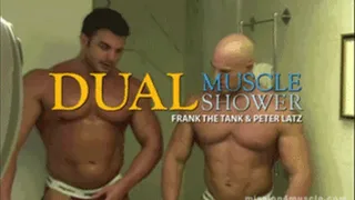 Dual Muscle Shower - Frank The Tank and Peter Latz