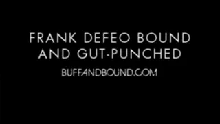 Frank The Tank Bound and Gut-Punched