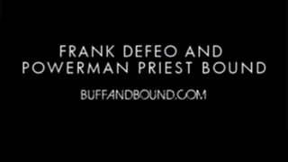 Frank DeFeo and Powerman Priest Bound