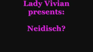 Neidisch?