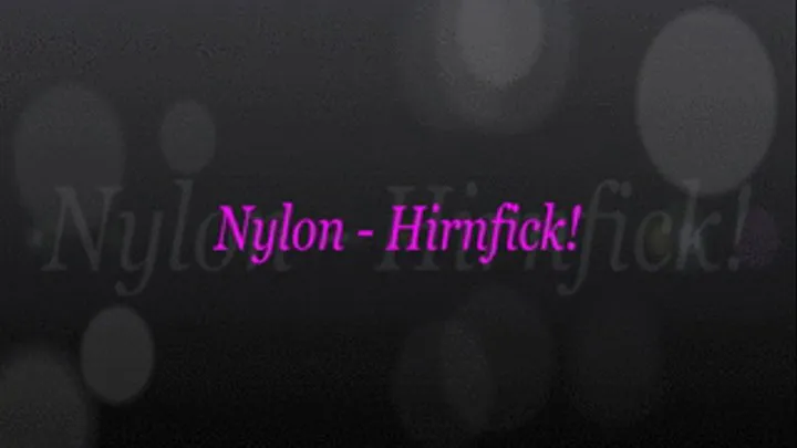 Nylon - Hirnfick! / Nylon - Brainfuck!