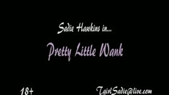 Pretty Little Wank