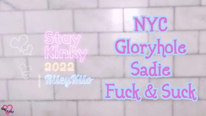 NYC Gloryhole Sadie Suck & Fuck