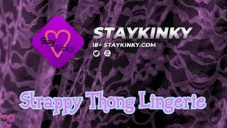 StayKinky - Strappy Thong Lingerie