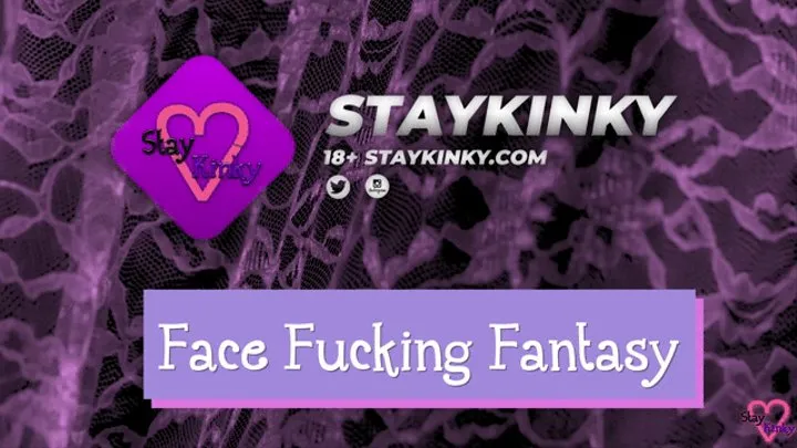 StayKinky - Face Fucking Fantasy