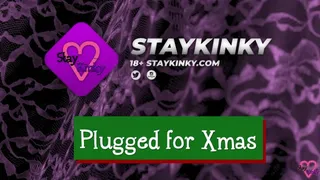 StayKinky - Plugged for Xmas