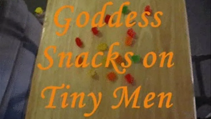 Goddess Snacks on Tiny Men