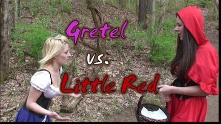 - FAIRY TALE SERIES: Gretel Vs. Little Red