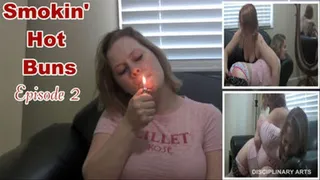 Smokin' Hot Buns - Part 2