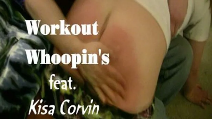 WORKOUT WHOOPIN'S with Kisa Corvin- Ep. 1 (Missed 1 exercise)