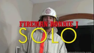 Fireman Ronnie J Solo