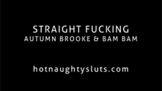 Straight Fucking - Autumn Brooke & Bam Bam