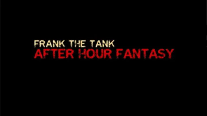 After Hour Fantasy - Frank The Tank & Skylar Rayne