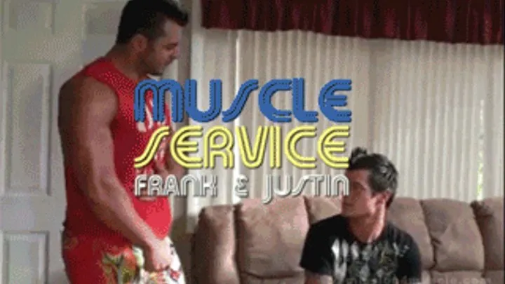 Muscle Service - Frank The Tank & Justin