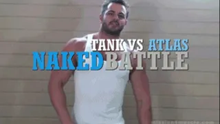 Naked Battle - Tank vs Atlas