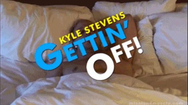 Gettin' Off! - Kyle Stevens