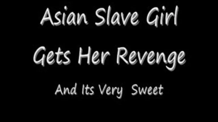 Asian Slave Gets Revenge part 1 Streaming