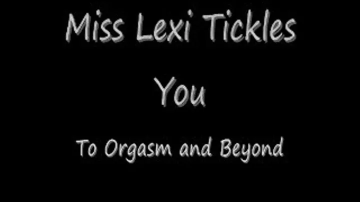 Miss Lexi Tickles YOU preview