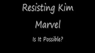 Resisting Kim Marvels Touch Preview