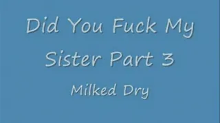 Did You Fuck my Step-Sister Part 3 Preview