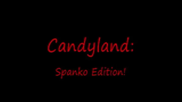 Candyland: Spanko Edition! Vanny Spanked by Lily and Kat! ( FORMAT)