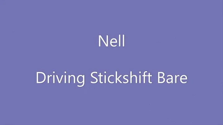 Everyday Driving Series - Nell Driving Stick Bare