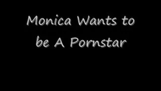 Monica Wants To Be A Pornstar m4p4