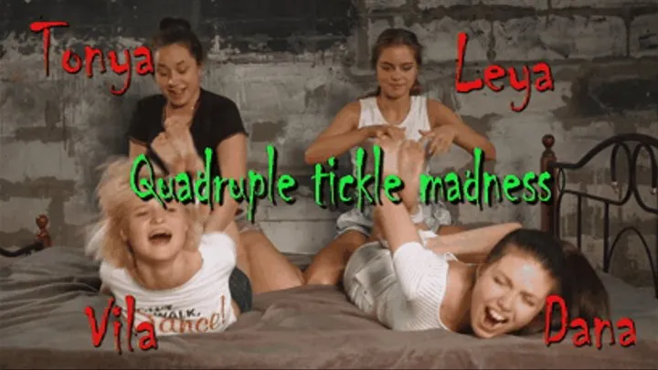 Quadruple tickle madness. Leya and Tonya torment Vila and Dana