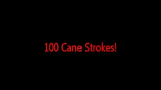 100 Cane Strokes