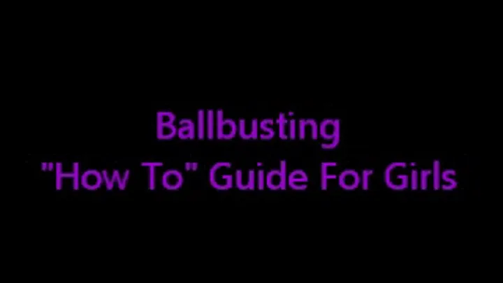 Ballbusting Guide For Girls