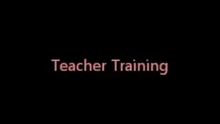 Teacher Training (Part 1 of 2) **NEW 2014 CLIP**