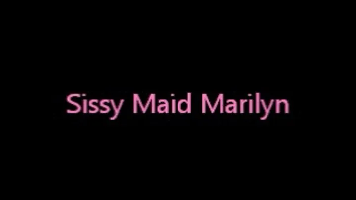 Sissy Maid Marilyn Part 2 of 2