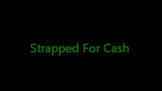 Strapped For Cash (full version)