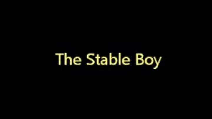 The Stable Boy - Part 1