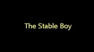 The Stable Boy - Part 1