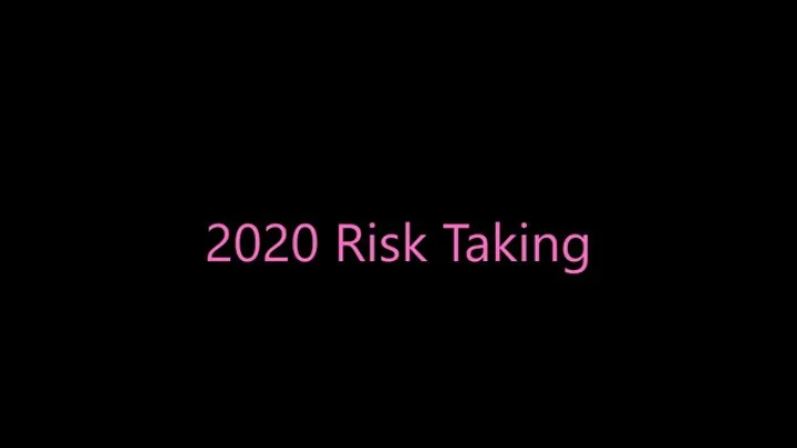 2020 Risk Taking