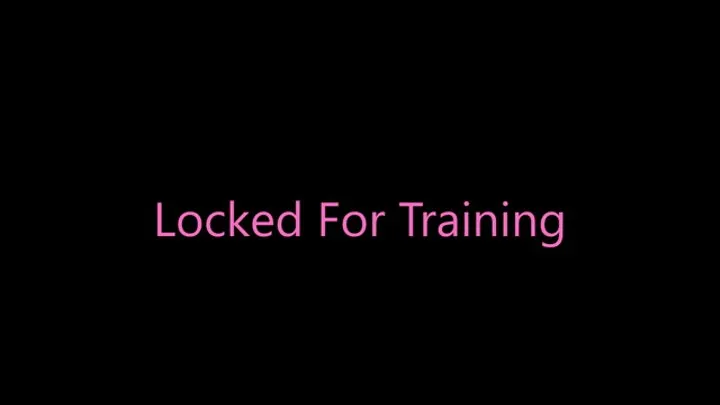 Locked For Training