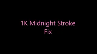 1K Midnight Stroke Fix