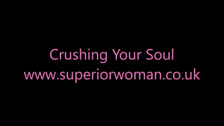 Crushing Your Soul