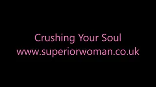 Crushing Your Soul