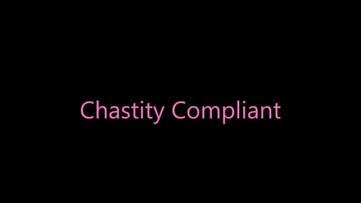 Chastity Compliant