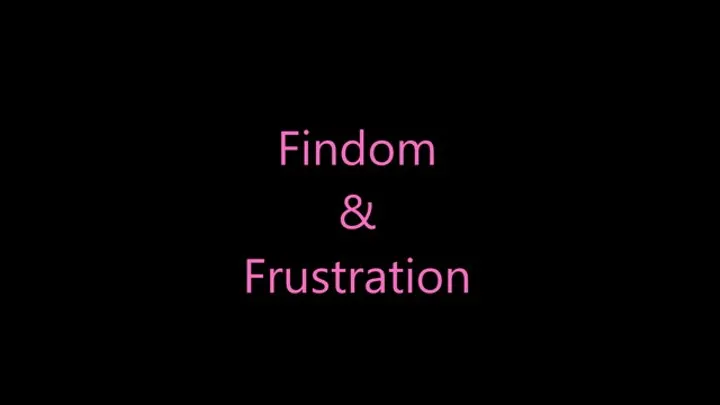 Findom & Frustration