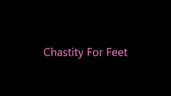 Chastity For Feet